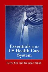 bokomslag Essentials of U. S. Health Care System with Lecture Companion