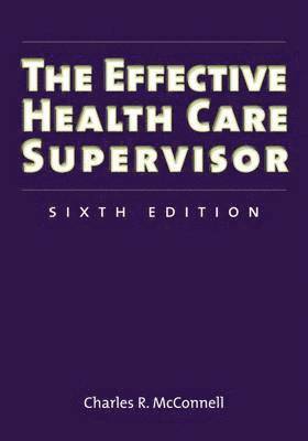 bokomslag The Effective Health Care Supervisor