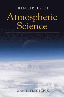 bokomslag Principles Of Atmospheric Science