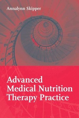 Advanced Medical Nutrition Therapy Practice 1