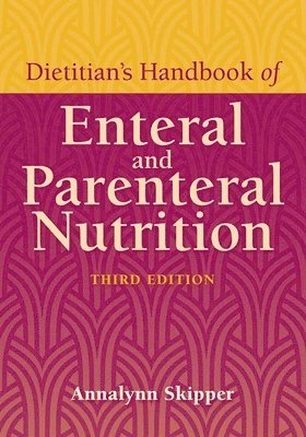 Dietitian's Handbook of Enteral and Parenteral Nutrition 1