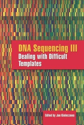 bokomslag DNA Sequencing III: Dealing With Difficult Templates