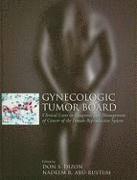 bokomslag Gynecologic Tumor Board: Clinical Cases In Diagnosis And Management Of Cancer Of The Female Reproductive System