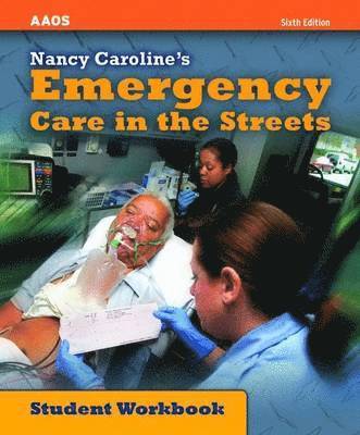 Nancy Caroline's Emergency Care in the Streets, Student Workbook