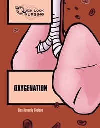 bokomslag Quick Look Nursing: Oxygenation