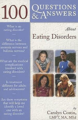 Carolyn Costin - 100 Questions & Answers About Eating Disorders, Häftad