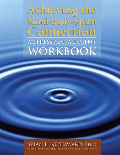 bokomslag Achieving the Mind-Body-Spirit Connection: A Stress Management Workbook