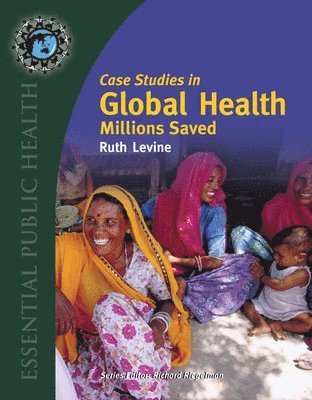 bokomslag Case Studies In Global Health: Millions Saved