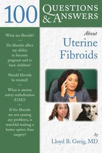 bokomslag 100 Questions & Answers About Uterine Fibroids