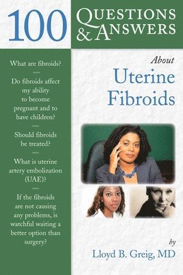 bokomslag 100 Questions  &  Answers About Uterine Fibroids