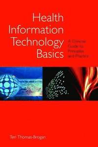 bokomslag Health Information Technology Basics: A Concise Guide to Principles and Practice: Basic