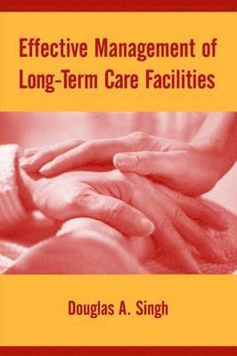 bokomslag Effective Management of Long-Term Care Facilities