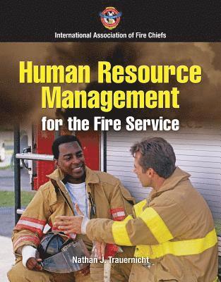 Human Resource Management for the Fire and Emergency Services 1