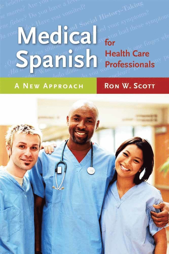 Medical Spanish for Health Care Professionals: a New Approach 1