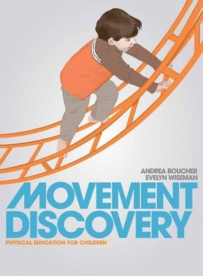 Movement Discovery: Physical Education For Children 1