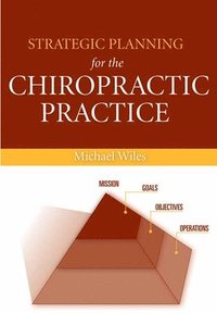 bokomslag Strategic Planning for the Chiropractic Practice