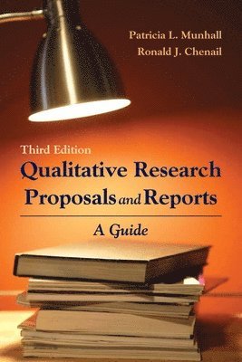 Qualitative Research Proposals And Reports: A Guide 1