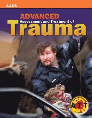 Advanced Assessment and Treatment of Trauma [With CDROM and Access Code]
