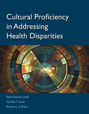 bokomslag Cultural Proficiency In Addressing Health Disparities