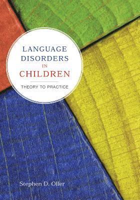 bokomslag Language Disorders in Children: Theory to Practice