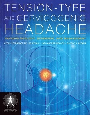 bokomslag Tension-Type and Cervicogenic Headache: Pathophysiology, Diagnosis, and Management
