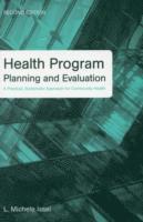 bokomslag Health Program Planning and Evaluation: A Practical, Systematic Approach for Community Health