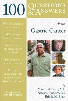 Manish A. Shah, Natasha A. Pinheiro, Brinda Shah, SHAH, - 100 Questions & Answers About Gastric Cancer, Häftad
