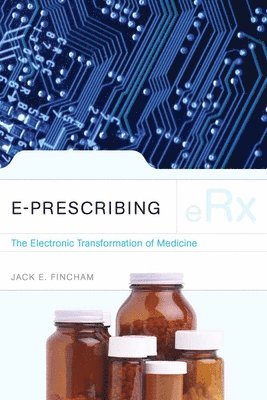 E-Prescribing: The Electronic Transformation Of Medicine 1