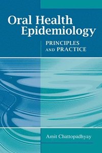 bokomslag Oral Health Epidemiology: Principles And Practice