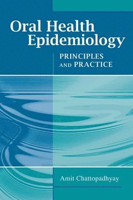 Oral Health Epidemiology: Principles And Practice 1