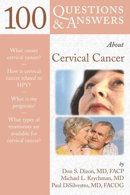Don S. Dizon, Michael L. Krychman, Paul DiSilvestro - 100 Questions & Answers About Cervical Cancer, Häftad