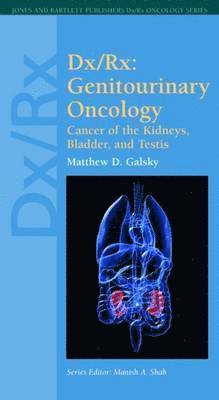 Dx/Rx: Genitourinary Oncology: Cancer of the Kidneys, Bladder, and Testis 1