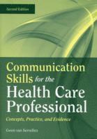 bokomslag Communication Skills For The Health Care Professional: Concepts, Practice, And Evidence