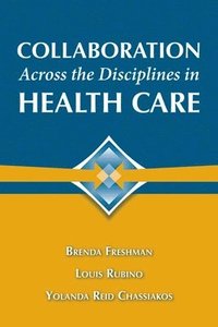 bokomslag Collaboration Across The Disciplines In Health Care
