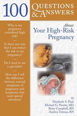 100 Questions  &  Answers About Your High-Risk Pregnancy 1