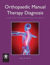 bokomslag Orthopaedic Manual Therapy Diagnosis: Spine And Temporomandibular Joints