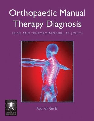 bokomslag Orthopaedic Manual Therapy Diagnosis: Spine And Temporomandibular Joints