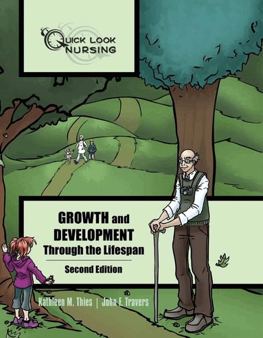 Kathleen M. Thies, John F. Travers - Quick Look Nursing: Growth and Development Through the Lifespan, Häftad