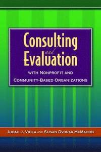 bokomslag Consulting And Evaluation With Nonprofit And Community-Based Organizations