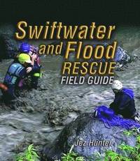 bokomslag Swiftwater And Flood Rescue Field Guide