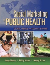 bokomslag Social Marketing For Public Health: Global Trends And Success Stories