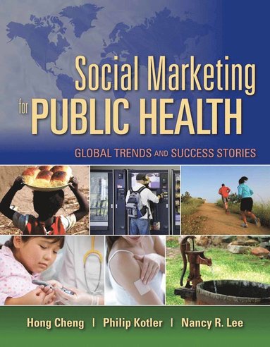 bokomslag Social Marketing for Public Health: Global Trends and Success Stories