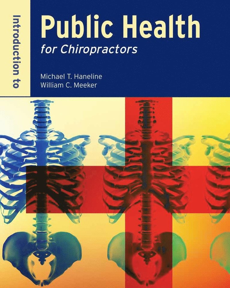 Michael T. Haneline, William C. Meeker - Introduction to Public Health for Chiropractors, Häftad