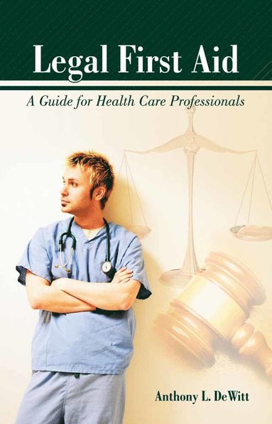 bokomslag Legal First Aid: A Guide for Health Care Professionals