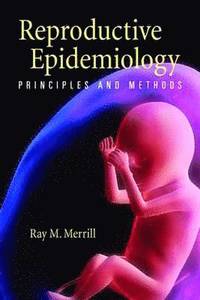 bokomslag Reproductive Epidemiology: Instructors Resource
