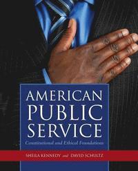 bokomslag American Public Service: Constitutional And Ethical Foundations