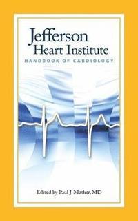 bokomslag Jefferson Heart Institute Handbook Of Cardiology