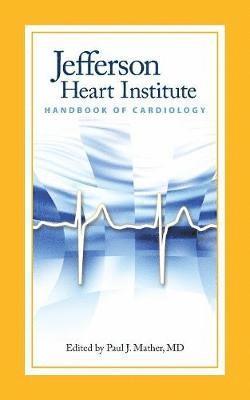 bokomslag Jefferson Heart Institute Handbook of Cardiology