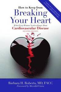 bokomslag How to Keep from Breaking Your Heart