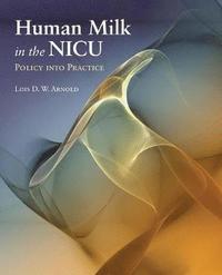 bokomslag Human Milk In The NICU: Policy Into Practice